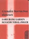 Grandes Borrachos Daneses