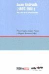 JUAN ANDRADE VIDA Y VOZ DE UN REVOLUCIONARIO