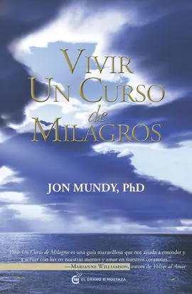 Vivir un Curso de Milagros (Grano de Mostaza)