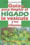 Guía para Limpiar el Hígado, la Vesícula y los Riñones