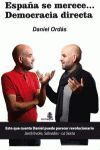 ESPAÑA SE MERECE...DEMOCRACIA DIRECTA