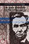 Un País Dividido, Escritos Debates 1837 - 1861