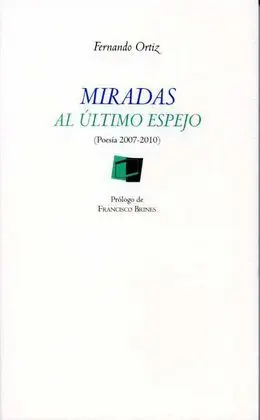 Miradas Al Ultimo Espejo