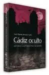 Cadiz Oculto Historias Gaditanas para no Dormir