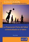 La Preparacion Fisica del Futbol Contextualizada en el Futbol