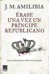 ÉRASE UNA VEZ UN PRÍNCIPE REPUBLICANO
