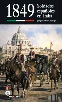 1849. Soldados Españoles en Italia