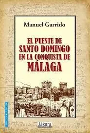 La Conquista de Málaga por el Puente de Santo Domingo