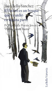 FUTURO ES UN BOSQUE QUE YA ARDIO EN ALGUNA PARTE,EL