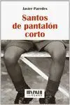 Santos de Pantalon Corto (San Roman)