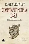 Constantinopla. El Último Gran Asedio, 1453