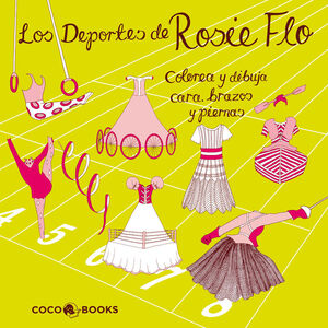 LOS DEPORTES DE ROSIE FLO.COLOREA Y DIBUJA CARA, BRAZOS Y PIERNAS