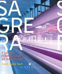 Sagrera y la Red Ferroviaria de Barcelona