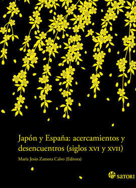 JAPÓN Y ESPAÑA ACERCAMIENTOS Y DESENCUENTROS