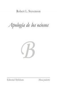 APOLOGÍA DE LOS OCIOSOS