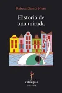 Historia de una Mirada