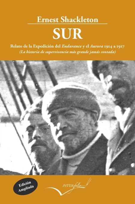 Sur-Relato de la Expedición del Endurance y del Aurora 1914 a 1917