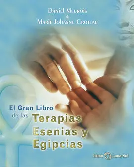 Gran Libro de las Terapias Esenias y Egipcias