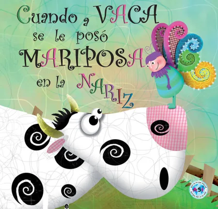 Cuando a Vaca se le Posó Mariposa en la Nariz