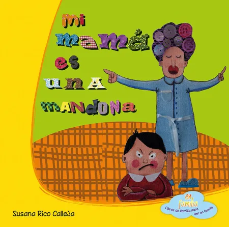 Mi Mama Es una Mandona