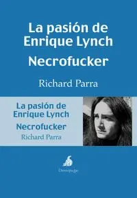 La Pasión de Enrique Lynch. Necrofucker