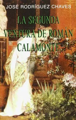 Segunda Ventura de Roman Calamonte, la
