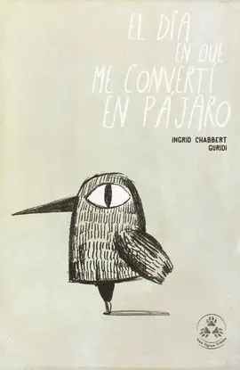El Día en que me Convertí en Pájaro