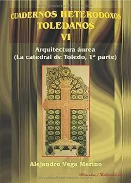 Arquitectura Aurea ( la Catedral de Toledo, 1º Parte)