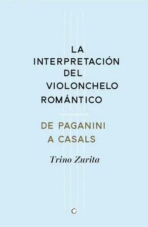 La Interpretacion del Violonchelo Romantico