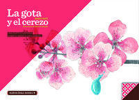 LA GOTA Y EL CEREZO
