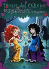 Diosas del Olimpo. Persefone la Impostora