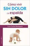 Cómo Vivir sin Dolor de Espalda