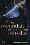 En la Oscuridad Resplandecen las Estrellas
