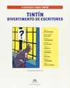 TINTÍN. DIVERTIMENTO DE ESCRITORES