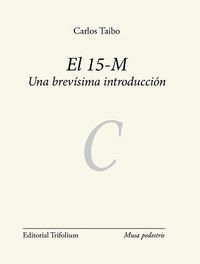 EL 15-M UNA BREVÍSIMA INTRODUCCIÓN