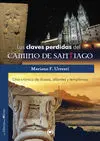 Claves Perdidas del Camino de Santiago, las