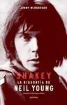 Shakey la Biografía de Neil Young