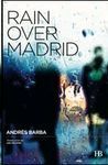 RAIN OVER MADRID