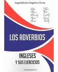 LOS ADVERBIOS INGLESES Y SUS EJERCICIOS