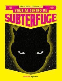 VIAJE AL CENTRO DE SUBTERFUGE