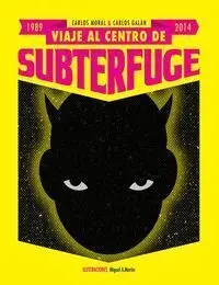 Viaje Al Centro de Subterfuge