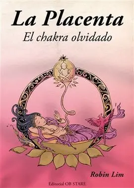 La Placenta - el Chakra Olvidado