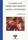 La Carne y los Productos Carnicos. Ciencia y Tecnologia