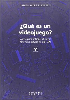 ¿QUÉ ES UN VIDEOJUEGO?