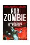 Rob Zombie las Siniestras Armonías de la Sordidez