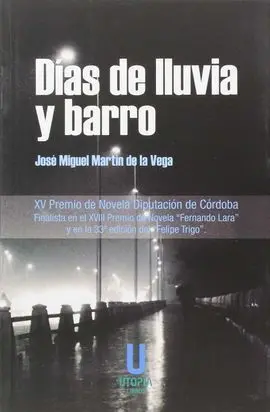 Dias de Lluvia y Barro