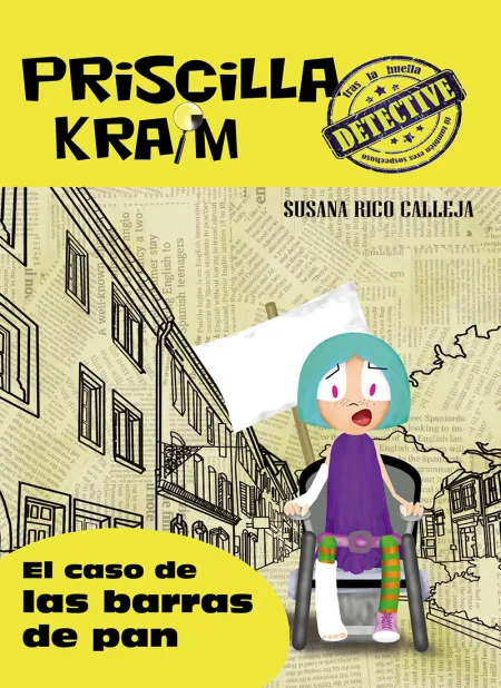 Prisilla Kraim 5 el Caso de las Barras de Pan
