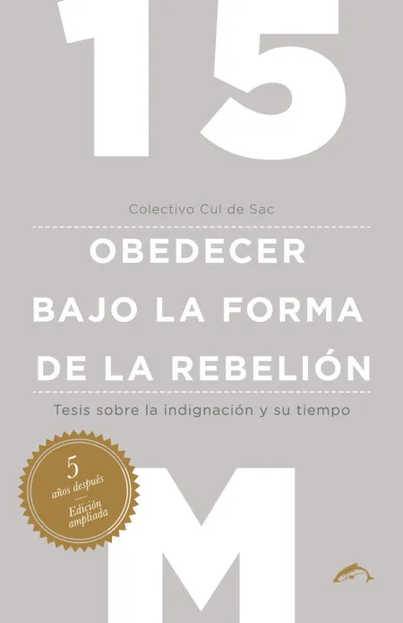 15M Obedecer Bajo la Forma de la Rebelión