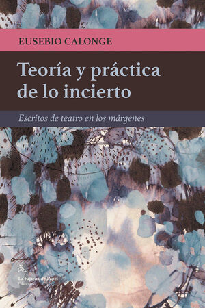 TEORIA Y PRACTICA DE LO INCIERTO