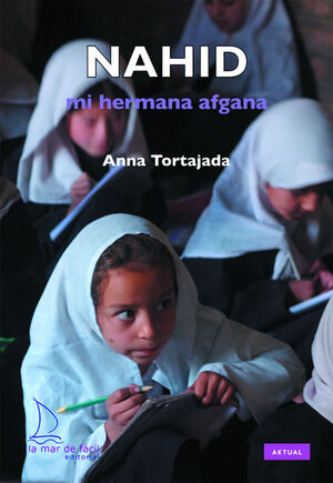 NAHID, MI HERMANA AFGANA